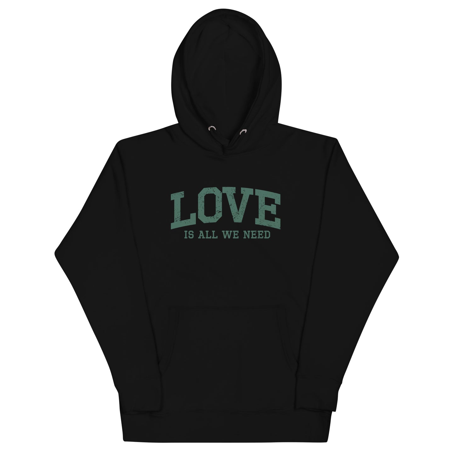 Love is All We Need Unisex Hoodie