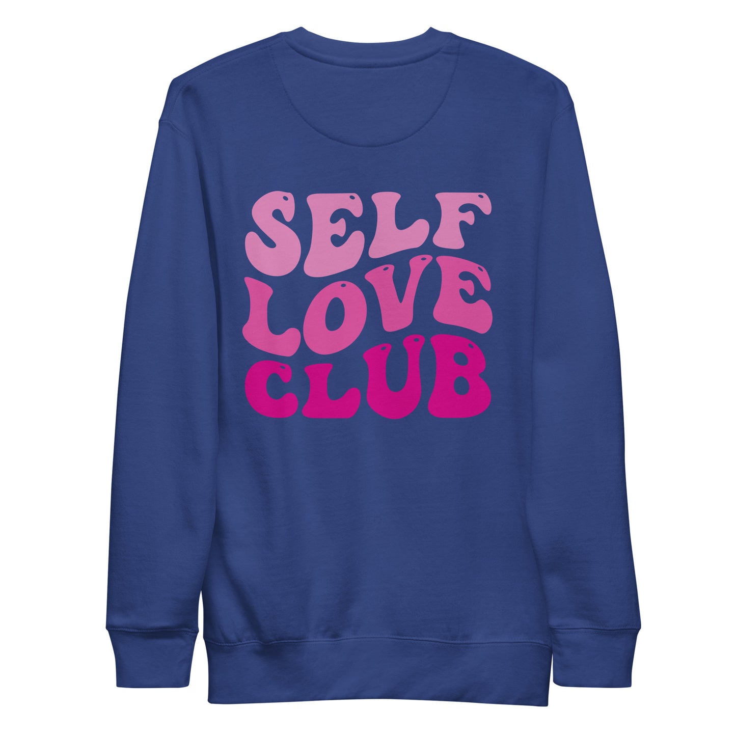 Self Love Club Unisex Premium Sweatshirt