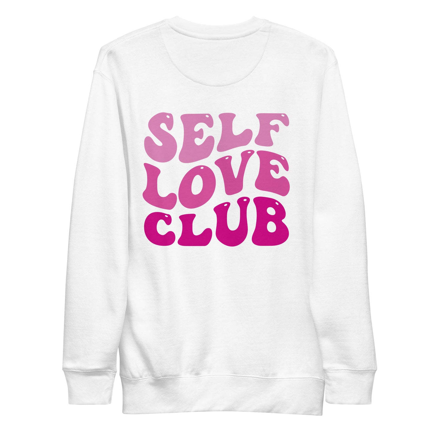 Self Love Club Unisex Premium Sweatshirt