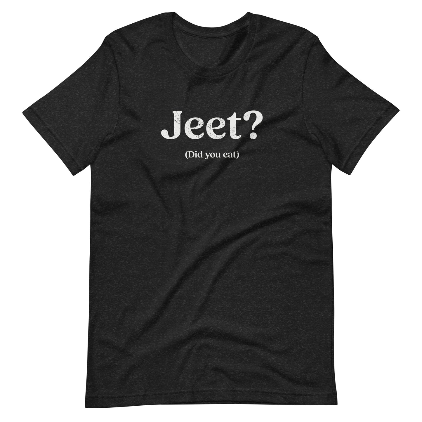 Jeet Unisex t-shirt