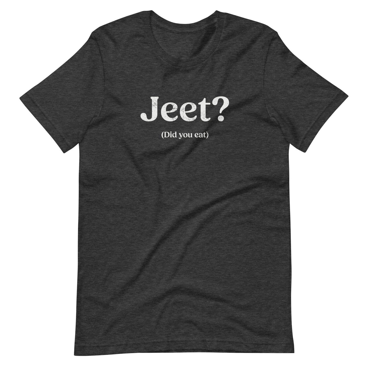 Jeet Unisex t-shirt