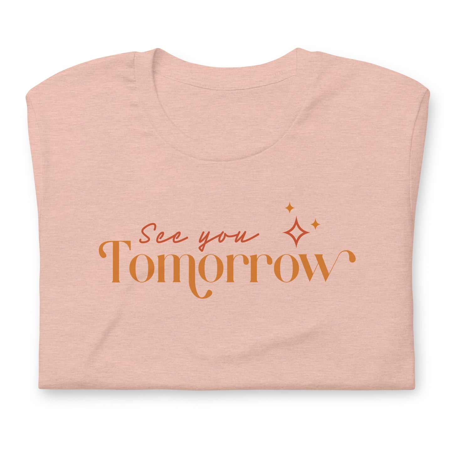 See You Tomorrow Unisex t-shirt