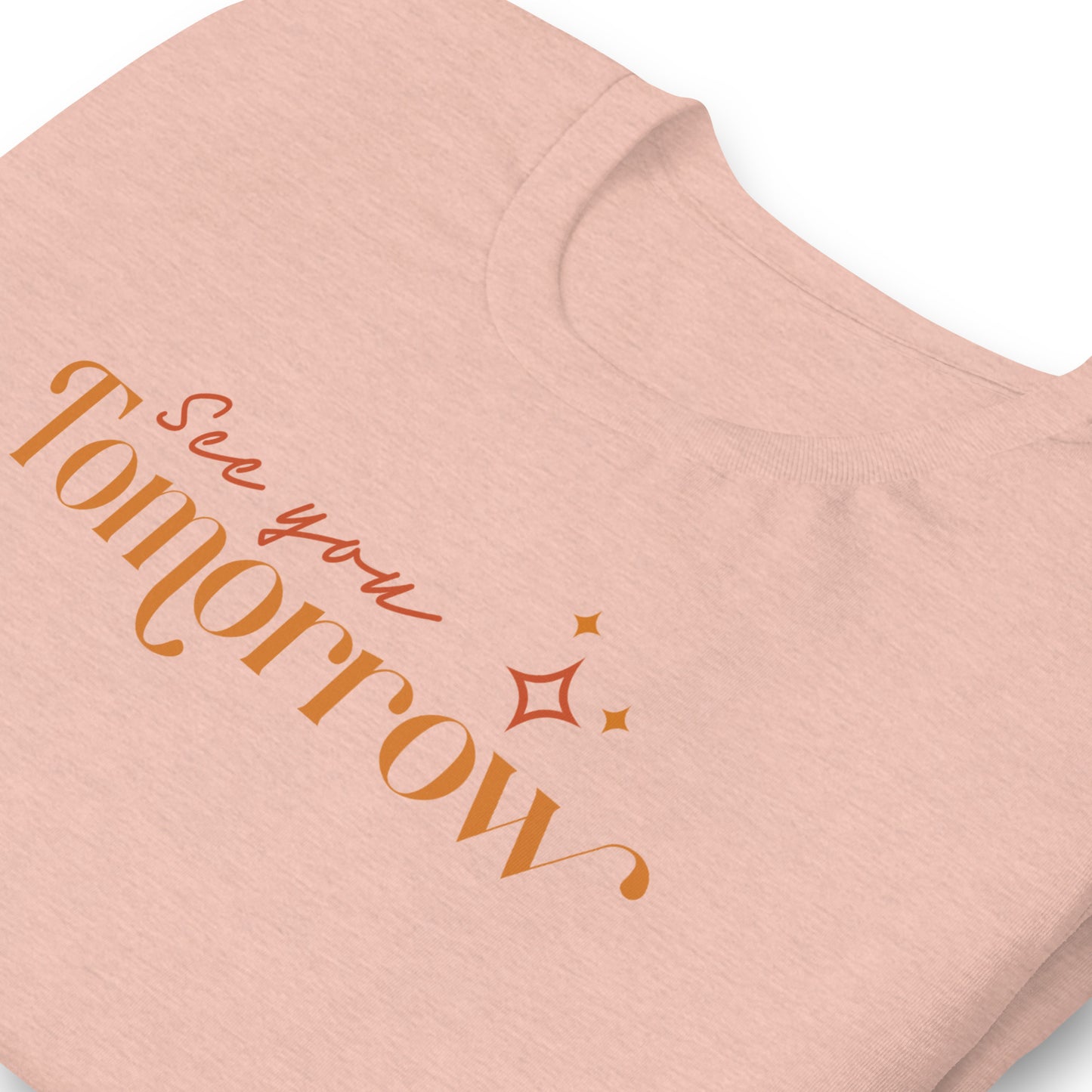 See You Tomorrow Unisex t-shirt