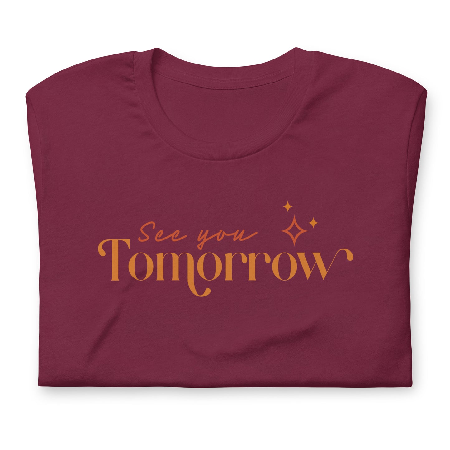 See You Tomorrow Unisex t-shirt