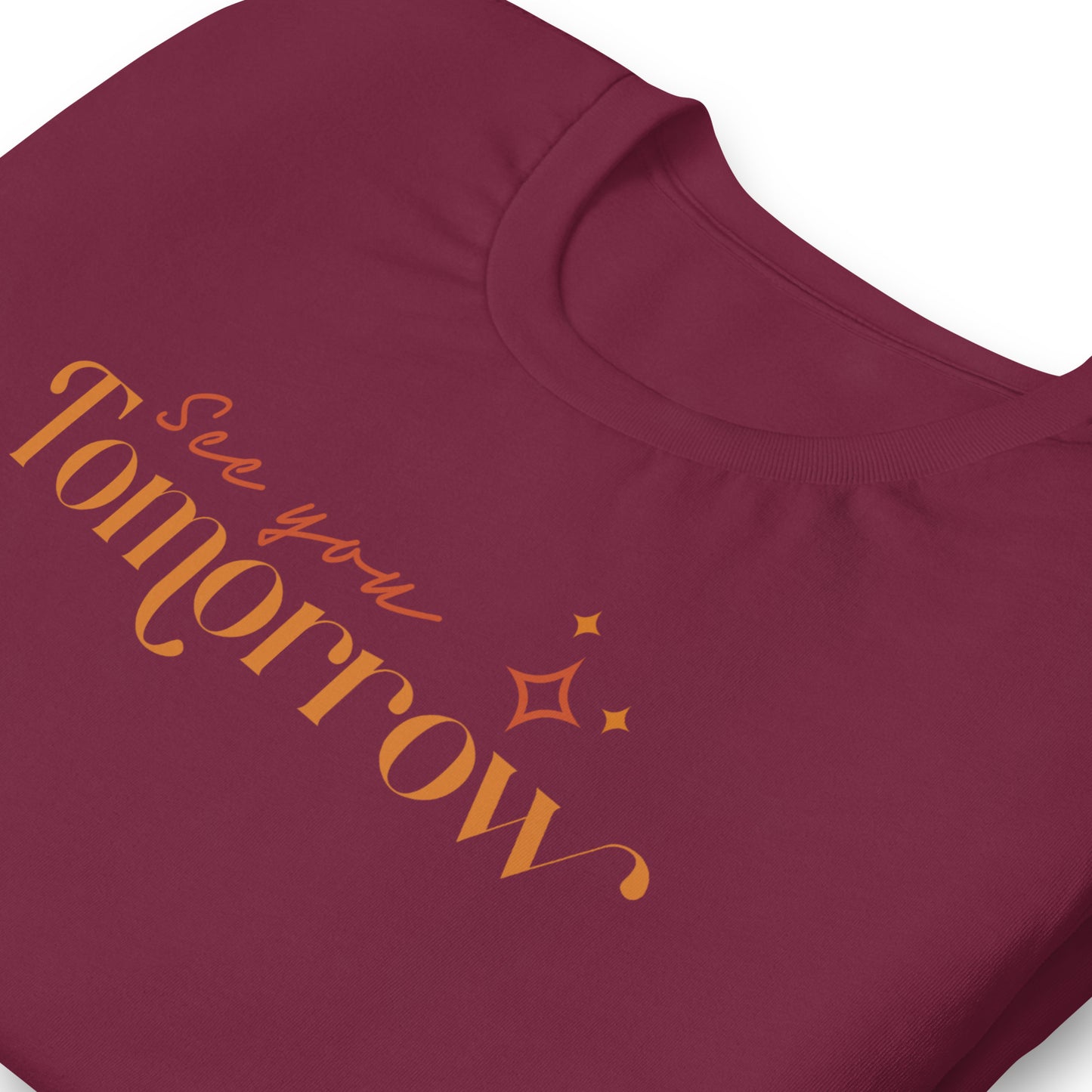 See You Tomorrow Unisex t-shirt