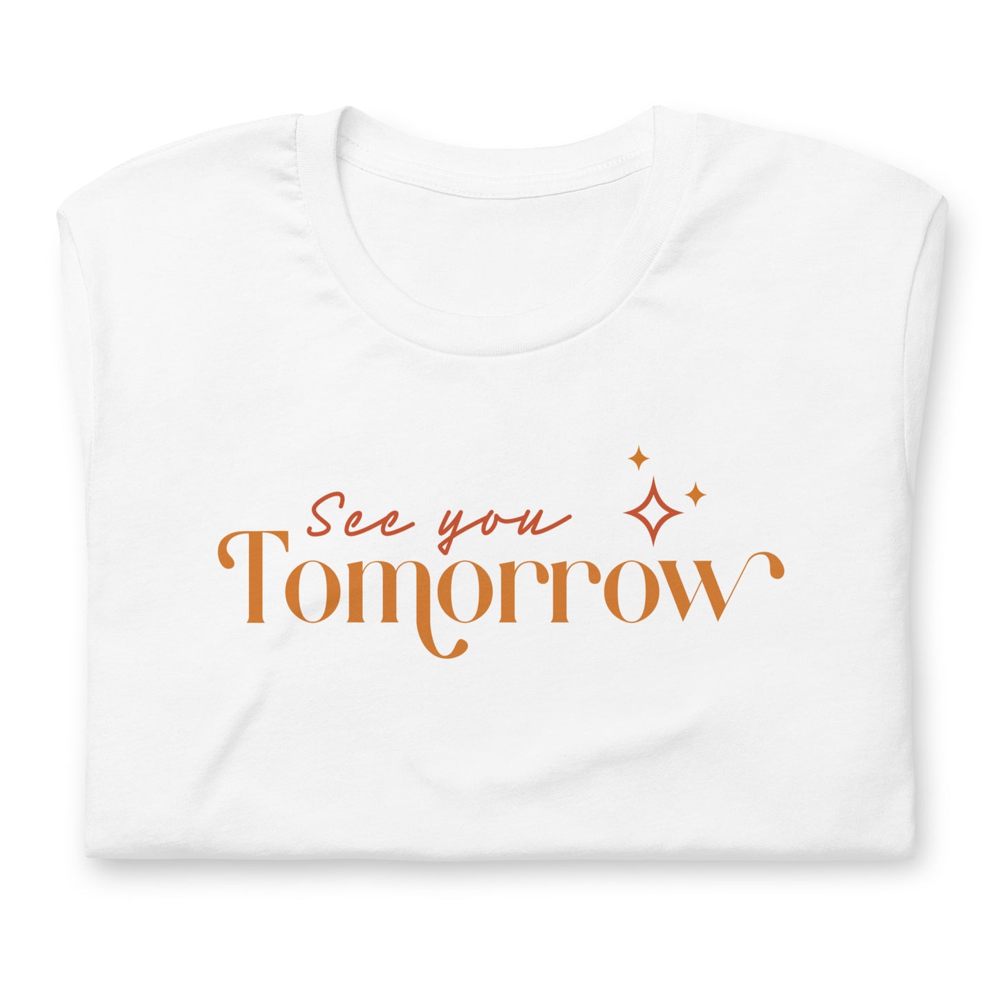 See You Tomorrow Unisex t-shirt