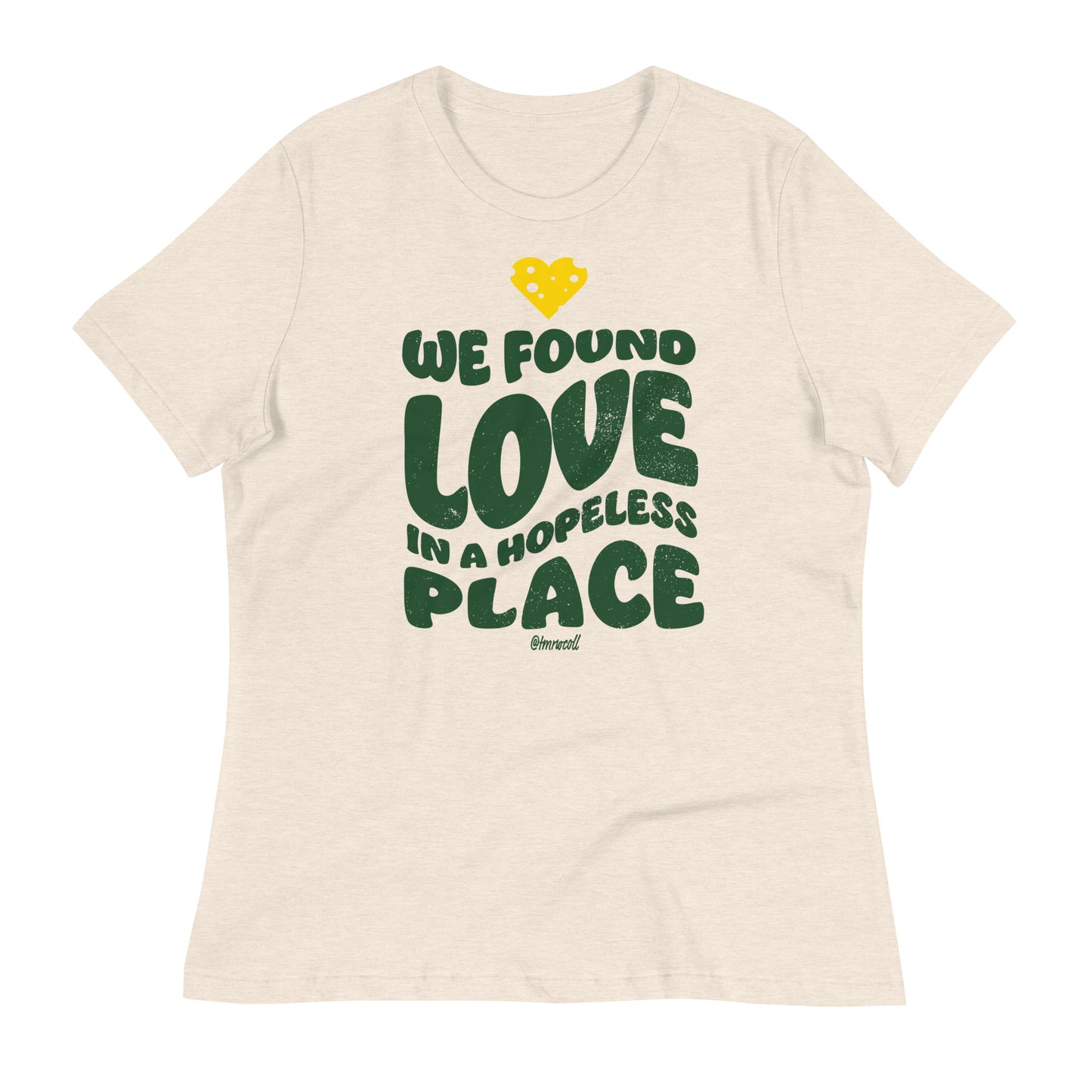 We Found LOVE Cheesehead Women's Ultra-Soft T-shirt