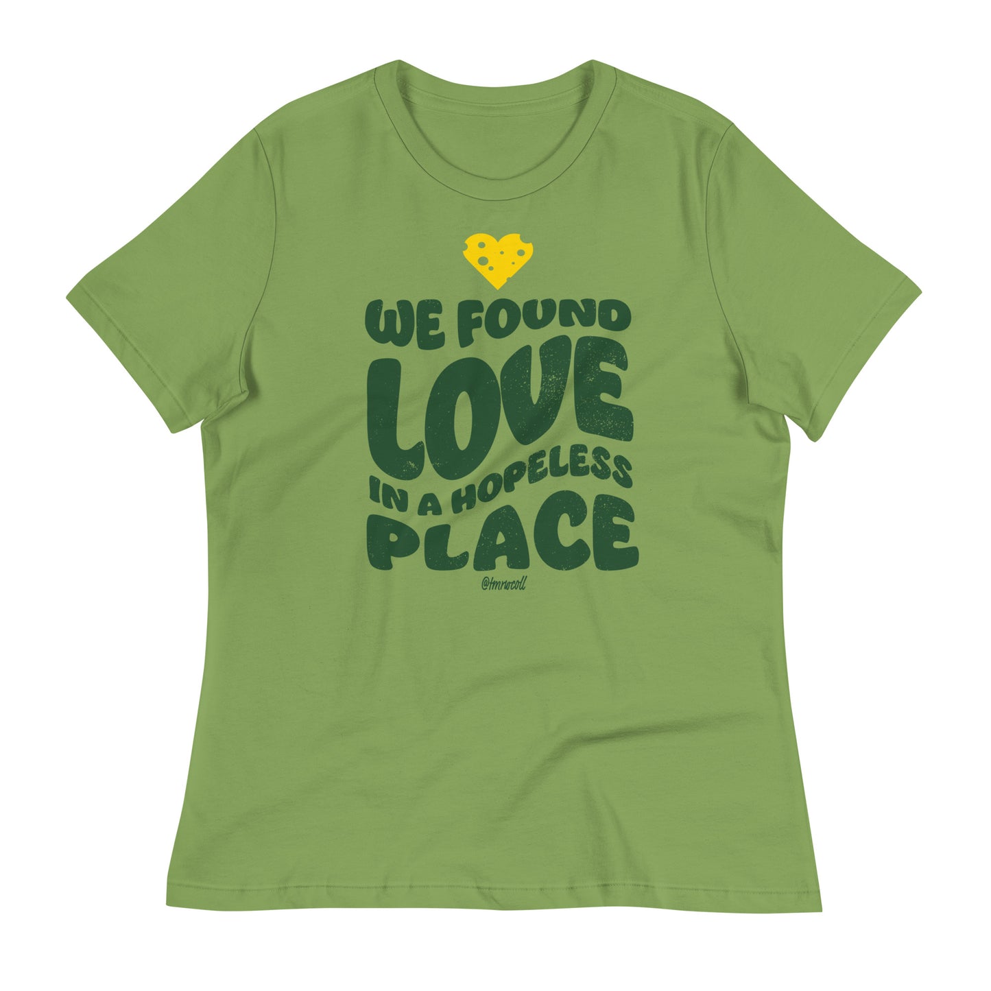 We Found LOVE Cheesehead Women's Ultra-Soft T-shirt