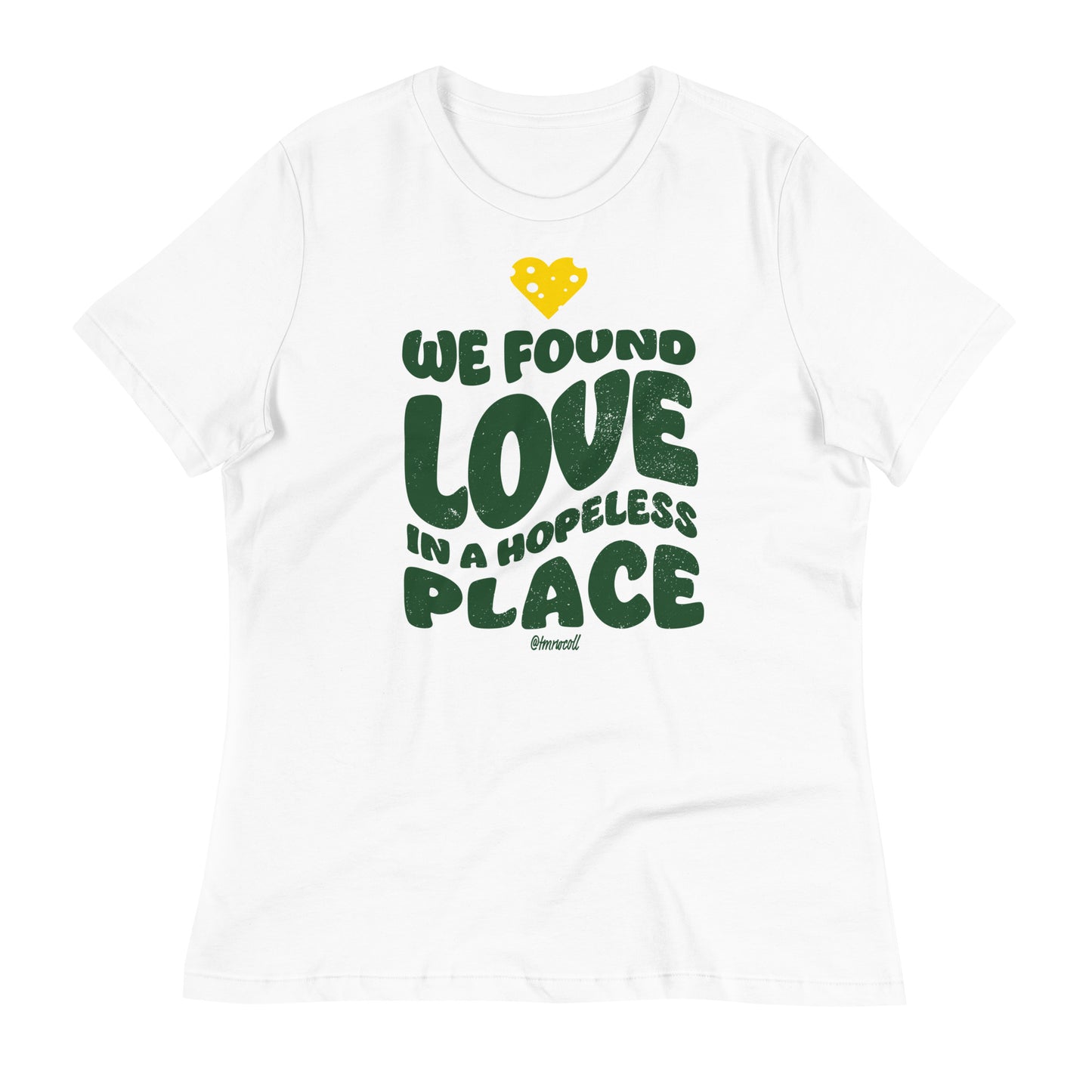 We Found LOVE Cheesehead Women's Ultra-Soft T-shirt